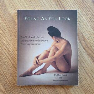 Young As You Look Book by Dr. Don Groot and Patricia Johnston